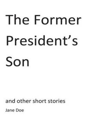 Cover of The Former President's Son