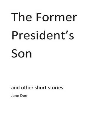 Book cover for The Former President's Son