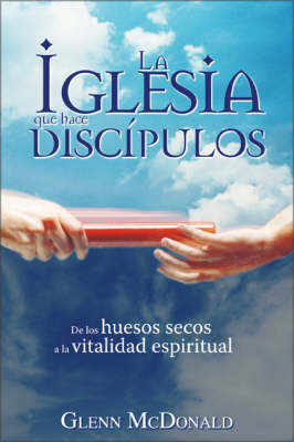 Book cover for La Iglesia Que Hace Discipulos