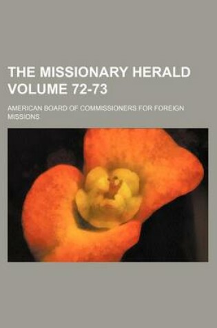 Cover of The Missionary Herald Volume 72-73