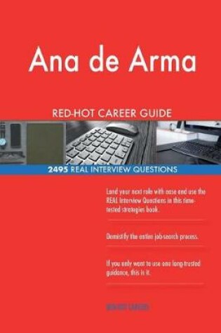 Cover of Ana de Arma RED-HOT Career Guide; 2495 REAL Interview Questions