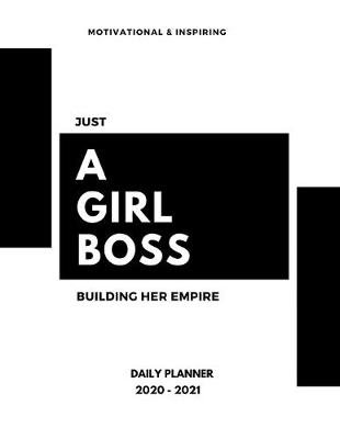 Book cover for 2020 2021 15 Months Daily Planner - Just A Girl Boss Building An Empire