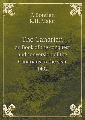 Book cover for The Canarian or, Book of the conquest and conversion of the Canarians in the year 1402