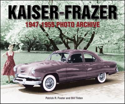 Book cover for Kaiser-Frazer 1947-1955 Photo Archive