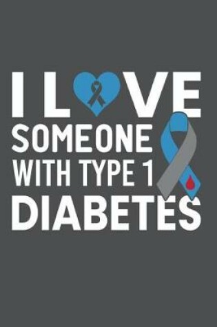 Cover of I Love Someone With Type 1 Diabetes