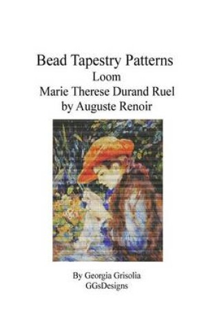 Cover of Bead Tapestry Patterns Loom Marie Therese Durand Ruel Sewing by Renoir