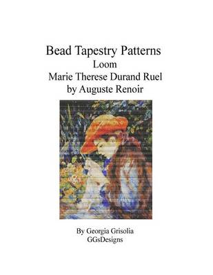 Book cover for Bead Tapestry Patterns Loom Marie Therese Durand Ruel Sewing by Renoir