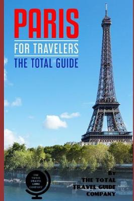 Book cover for PARIS FOR TRAVELERS. The total guide