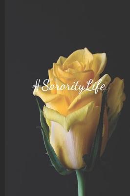 Book cover for #SororityLife Yellow Rose Love