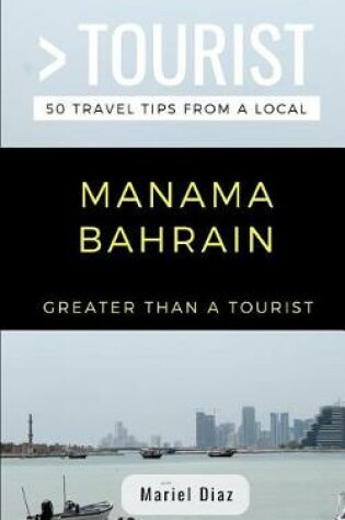 Cover of Greater Than a Tourist- Manama Bahrain