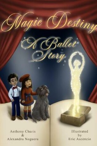Cover of Magic destiny, A Ballet Story