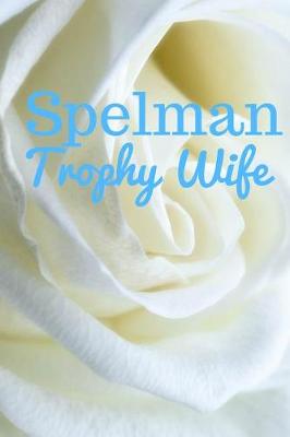 Book cover for Spelman Trophy Wife