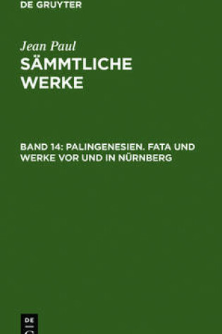 Cover of Palingenesien. Fata Und Werke VOR Und in Nurnberg