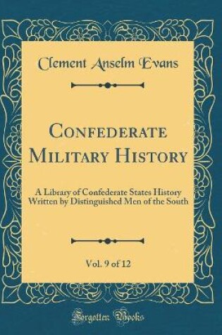 Cover of Confederate Military History, Vol. 9 of 12