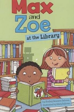 Cover of Max and Zoe Max and Zoe at the Library