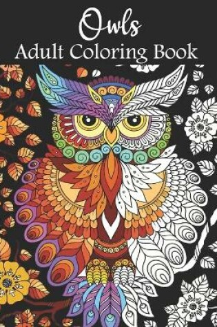 Cover of Owls Adult Coloring Book