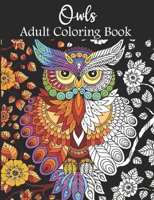 Book cover for Owls Adult Coloring Book
