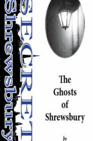 Cover of The Ghosts of Shrewsbury