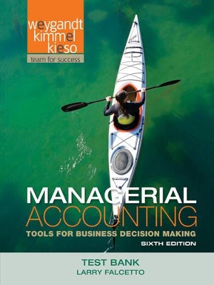 Book cover for Test Bank to Accompany Mangerial Accounting: Tools for Business Decision Making, 6e