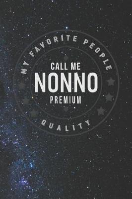 Book cover for My Favorite People Call Me Nonno Premium Quality