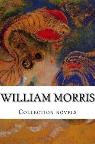 Cover of William Morris, Collection novels