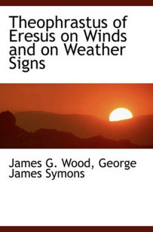 Cover of Theophrastus of Eresus on Winds and on Weather Signs