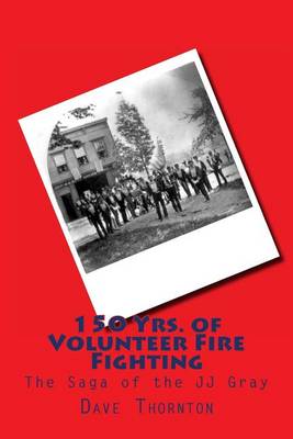 Book cover for 150 Yrs. of Volunteer Fire Fighting