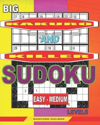 Book cover for Big Kakuro and Killer Sudoku easy - medium levels.