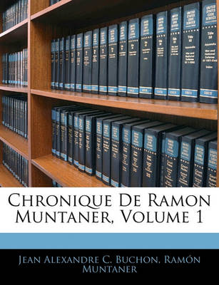 Book cover for Chronique de Ramon Muntaner, Volume 1