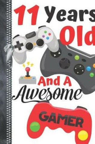 Cover of 11 Years Old And A Awesome Gamer