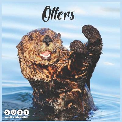 Book cover for Otters 2021 Wall Calendar