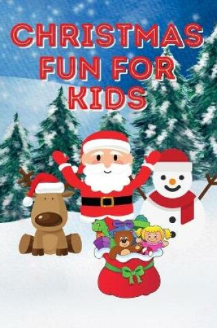 Cover of Christmas Fun For Kids