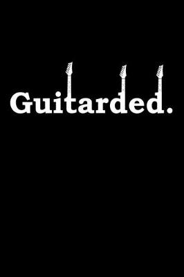 Book cover for Guitarded