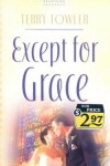 Book cover for Except for Grace