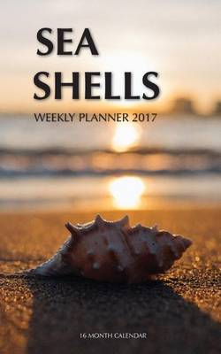 Book cover for Sea Shells Weekly Planner 2017