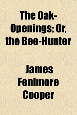 Book cover for The Oak-Openings (Volume 1-2)