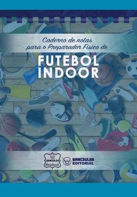 Book cover for Caderno de notas para o Preparador Fisico de Futebol Indoor