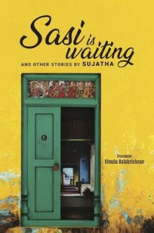 Cover of Sasi Is Waiting, and Other Stories