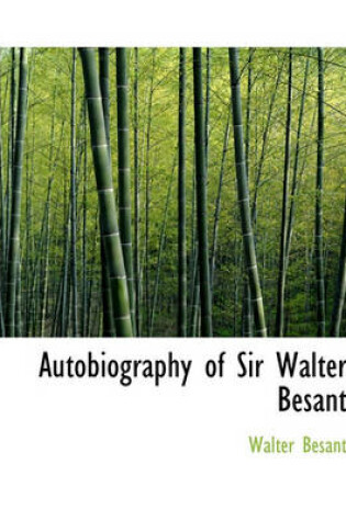 Cover of Autobiography of Sir Walter Besant