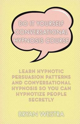 Book cover for Do It Yourself Conversational Hypnosis Course