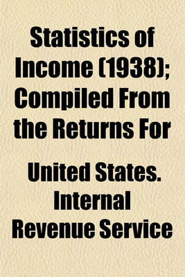 Book cover for Statistics of Income (1938); Compiled from the Returns for