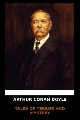 Book cover for Arthur Conan Doyle - Tales of Terror and Mystery
