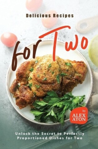 Cover of Delicious Recipes for Two