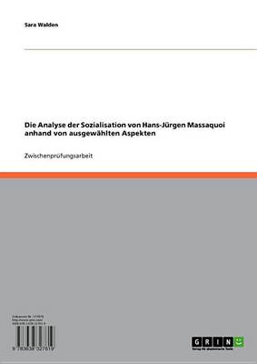 Book cover for Die Analyse Der Sozialisation Von Hans-Jurgen Massaquoi Anhand Von Ausgewahlten Aspekten