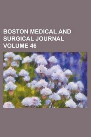 Cover of Boston Medical and Surgical Journal Volume 46