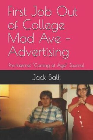 Cover of First Job Out of College Mad Ave - Advertising