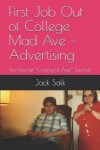 Book cover for First Job Out of College Mad Ave - Advertising