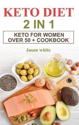 Book cover for Keto diet 2 in 1 Keto for women over 50 + cookbook