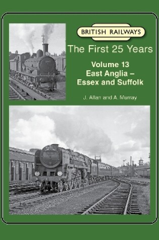 Cover of British Railways The First 25 Years Volume 13