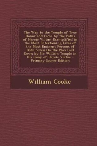 Cover of The Way to the Temple of True Honor and Fame by the Paths of Heroic Virtue